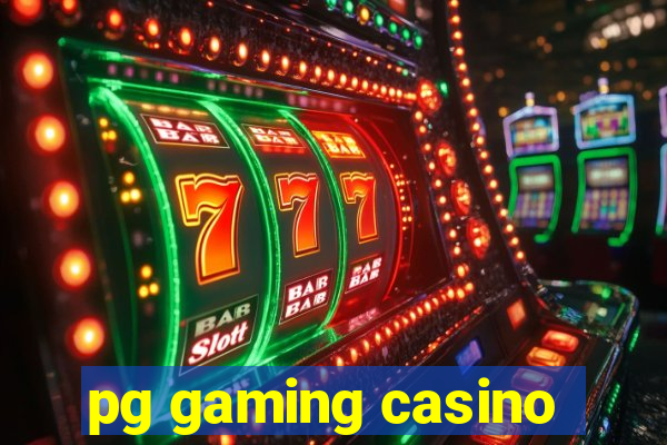 pg gaming casino