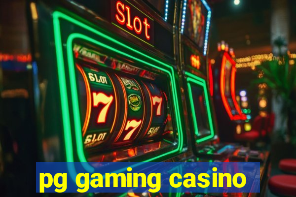 pg gaming casino