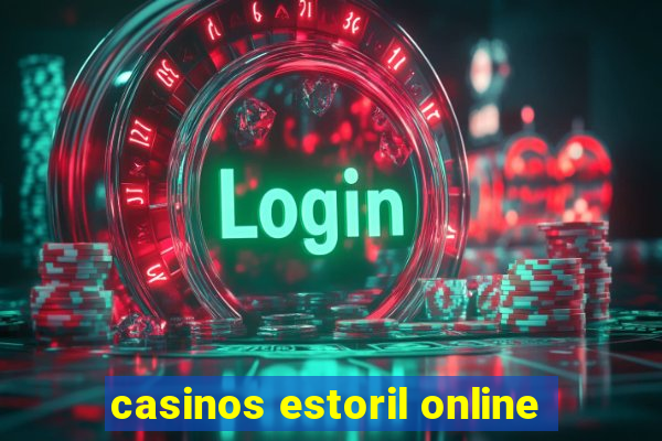 casinos estoril online