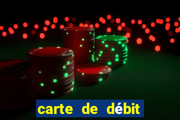 carte de débit visa casino en ligne