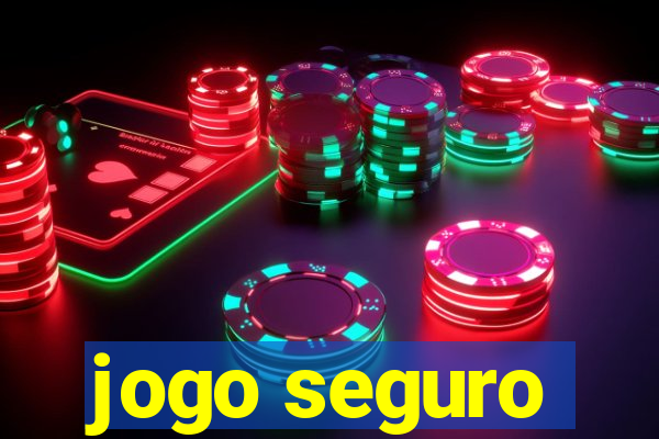 jogo seguro