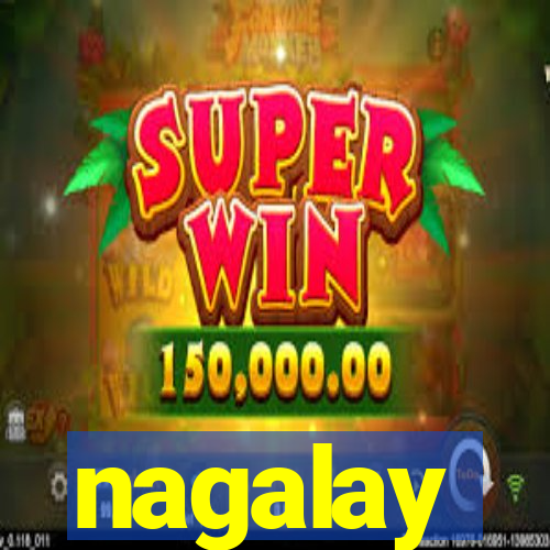 nagalay