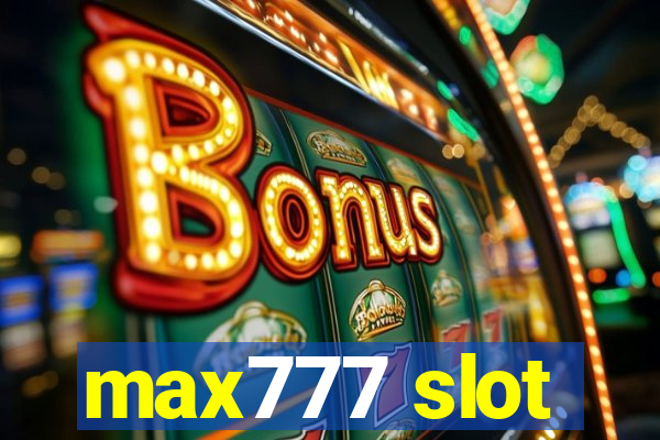 max777 slot