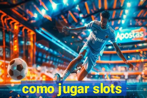 como jugar slots