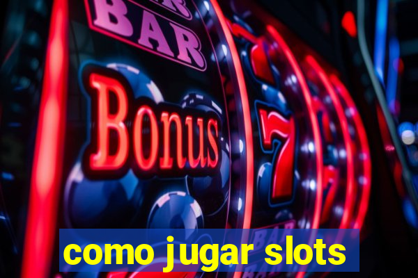 como jugar slots