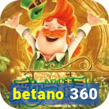 betano 360