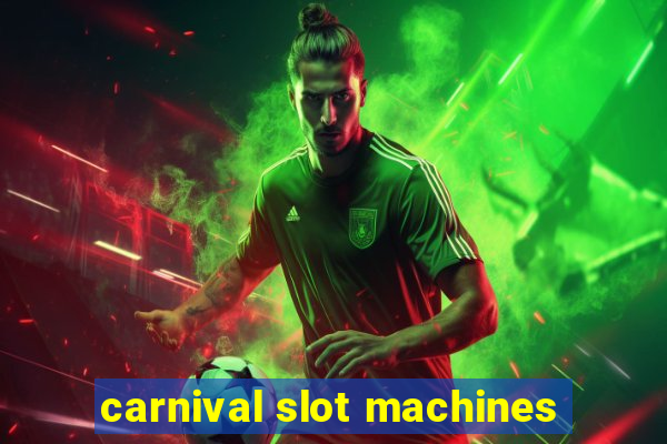 carnival slot machines