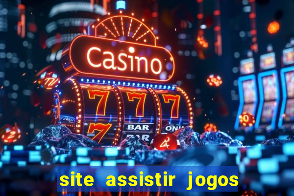 site assistir jogos de futebol