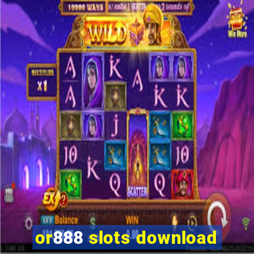 or888 slots download