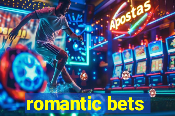 romantic bets