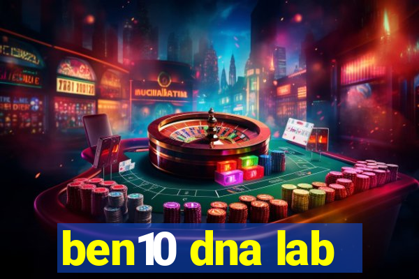 ben10 dna lab