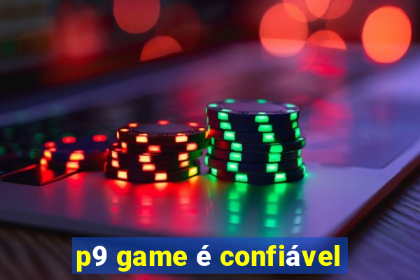 p9 game é confiável