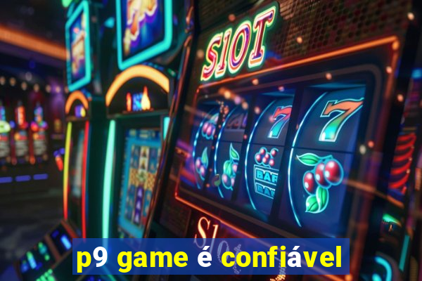 p9 game é confiável