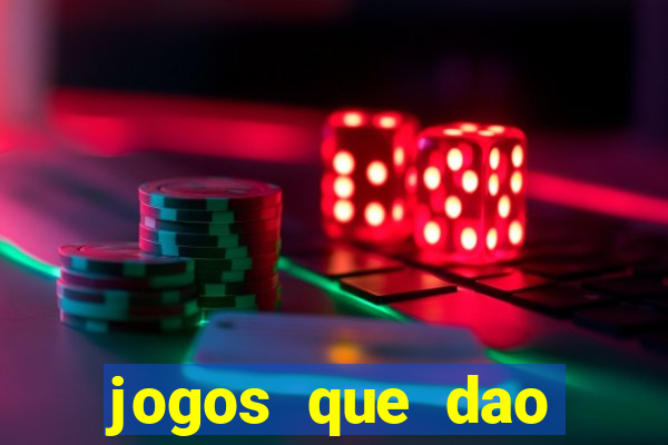 jogos que dao dinheiro de vdd