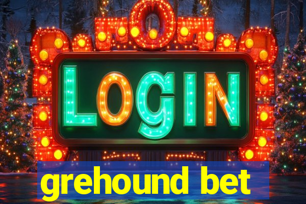 grehound bet