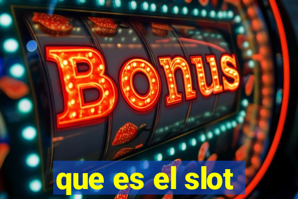 que es el slot