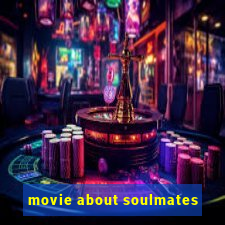 movie about soulmates