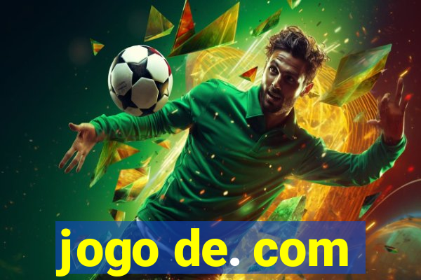 jogo de. com