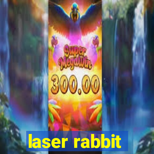 laser rabbit