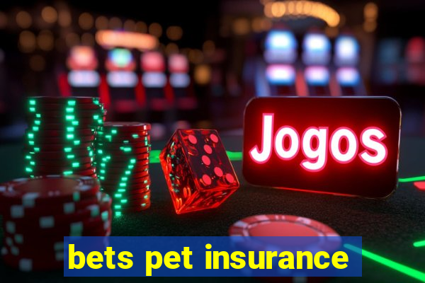 bets pet insurance