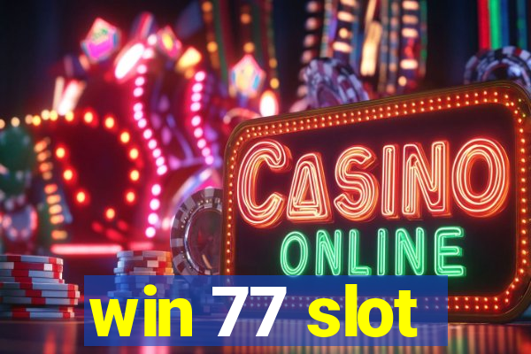 win 77 slot