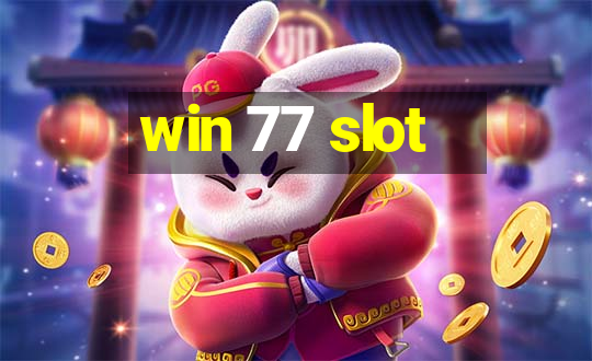 win 77 slot