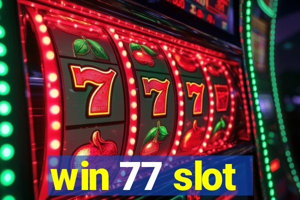 win 77 slot