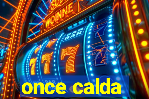 once calda