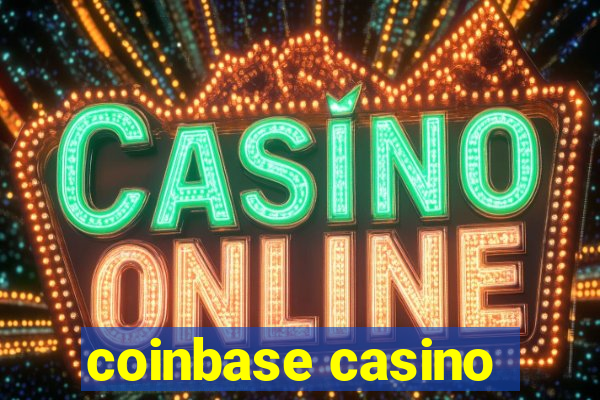 coinbase casino