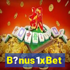 B?nus1xBet