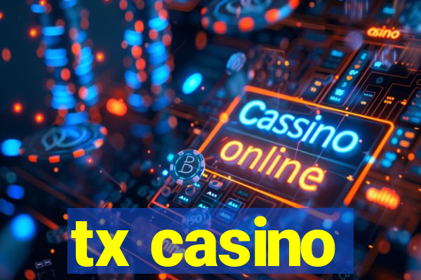 tx casino