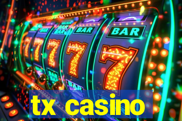 tx casino