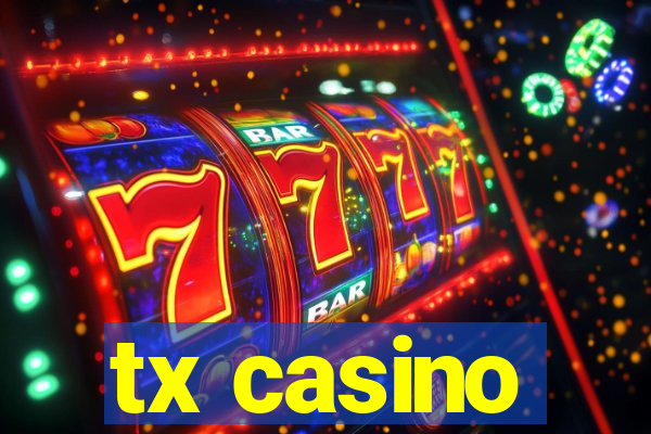 tx casino