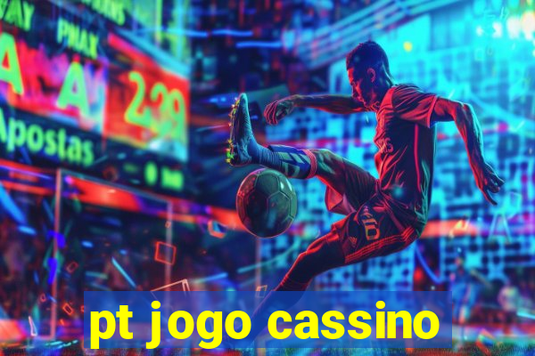 pt jogo cassino