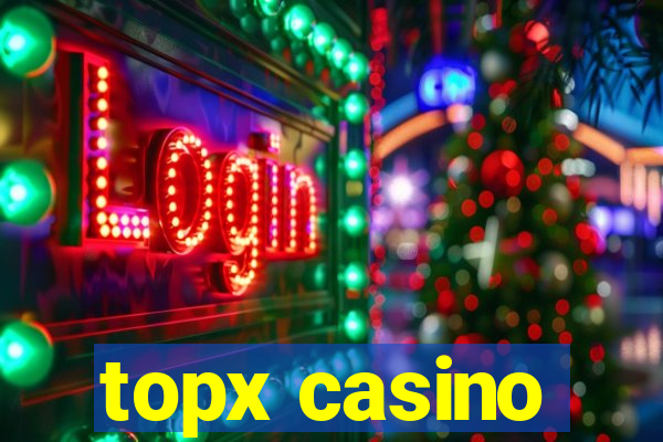 topx casino