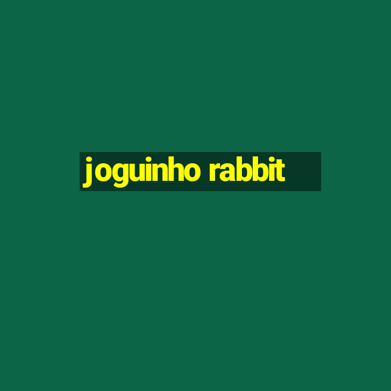 joguinho rabbit