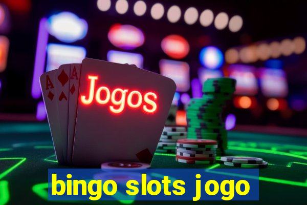 bingo slots jogo