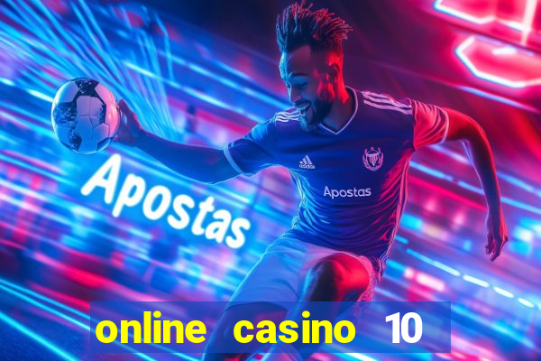 online casino 10 euro startguthaben