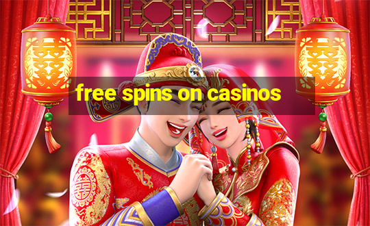 free spins on casinos