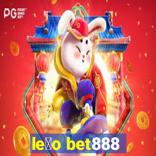 le茫o bet888