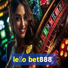 le茫o bet888