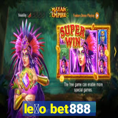 le茫o bet888