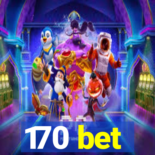 170 bet