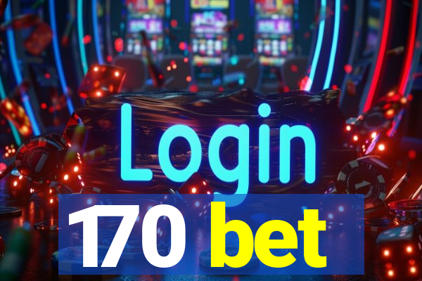 170 bet