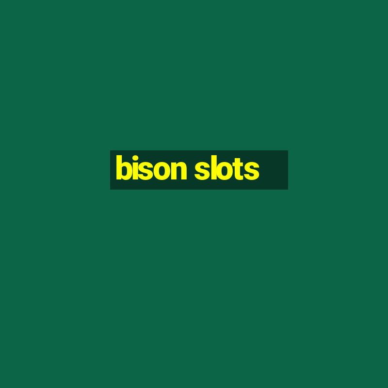 bison slots