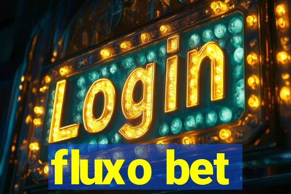 fluxo bet