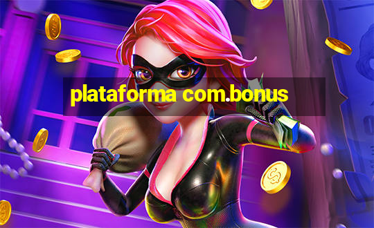 plataforma com.bonus