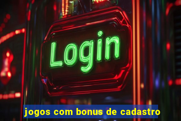 jogos com bonus de cadastro