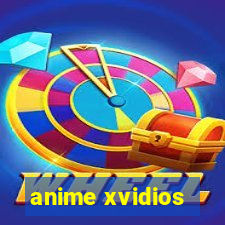 anime xvidios