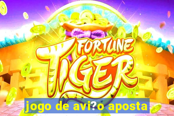 jogo de avi?o aposta